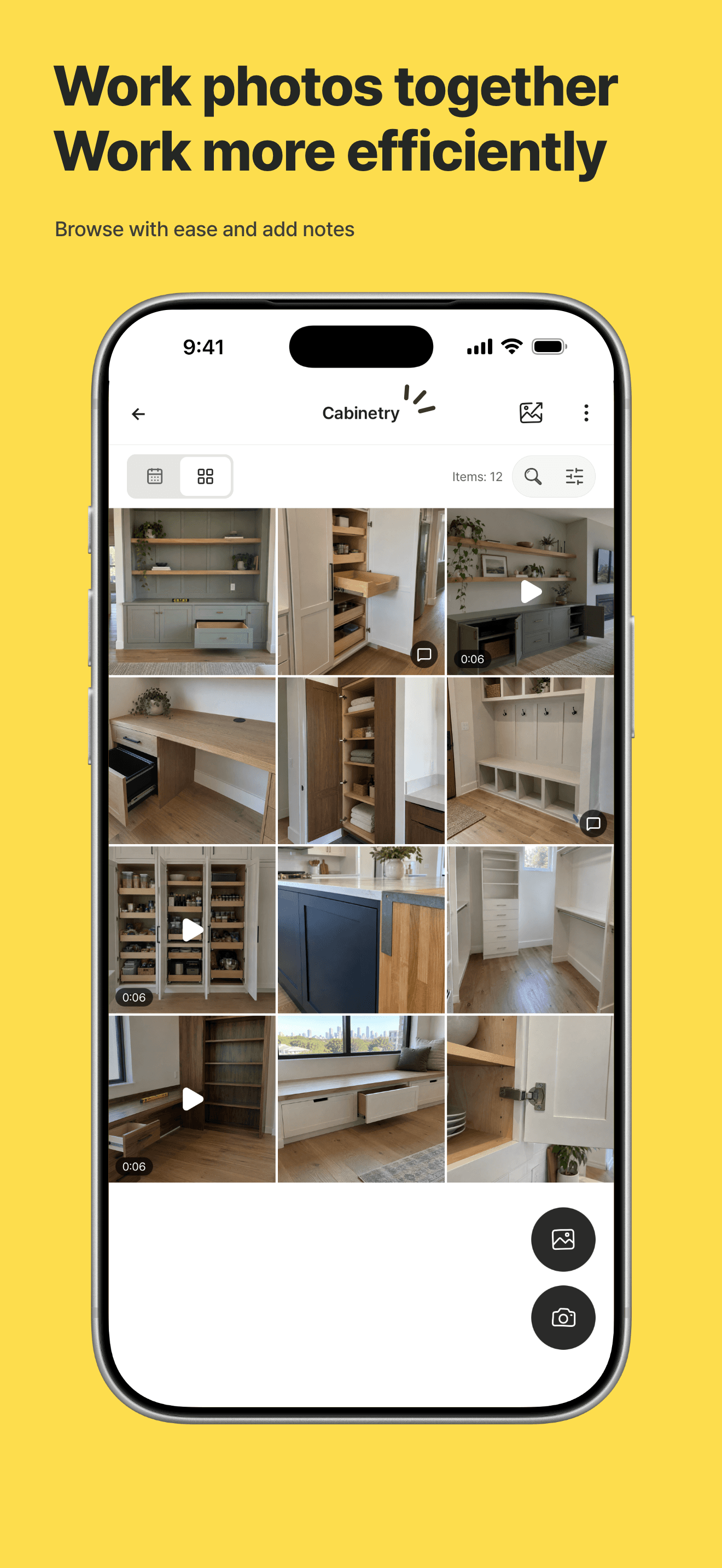 Work photos together Work more efficiently — Browse with ease and add notes